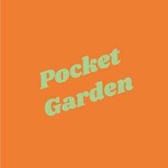 Pocket Garden