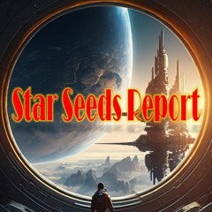 Star Seeds Report