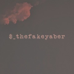 $_thefakeyaber