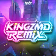 KiNGZMD REMiX