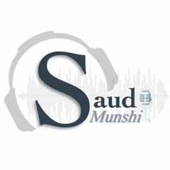 Saud Munshi || سعود منشي
