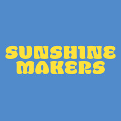 SUNSHINE MAKERS