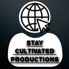 StayCultivatedProductions