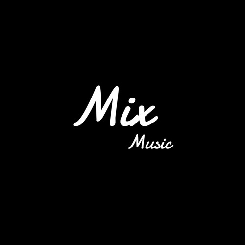 Stream Mix Music music | Listen to songs, albums, playlists for free on ...