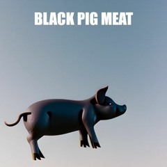 Black Pig Meat