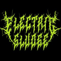 Electric Sludge