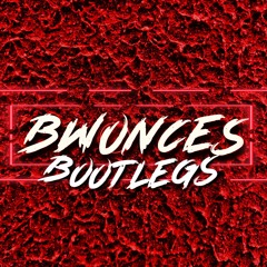 Bwonces Bootlegs