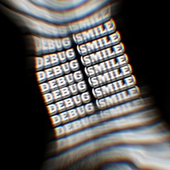 debug(smile)