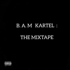 B A M KARTEL