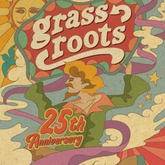 GRASSROOTS 25th ANNIVERSARY