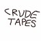 Crude Tapes