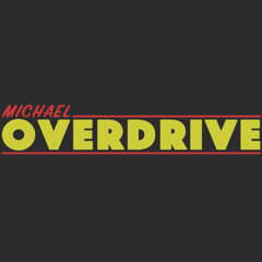 Michael Overdrive