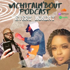 Wichitalm'Bout Podcast