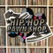Hip Hop Pawn Shop