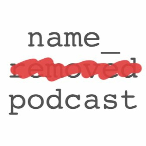 The Name Removed Podcast’s avatar