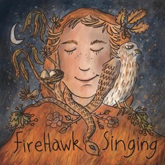 FireHawk Singing