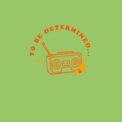 To Be Determined July 10, 2025 The Mellow Mix