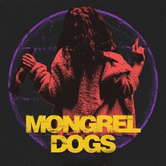 Mongrel Dogs