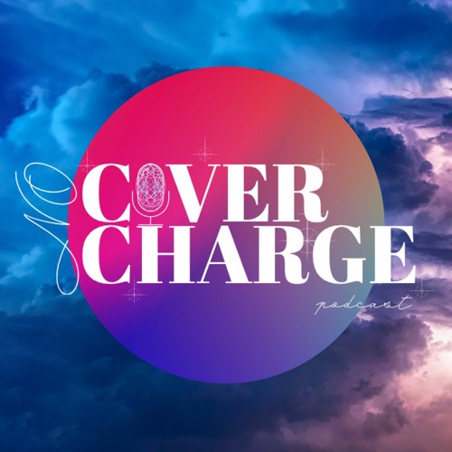 Stream No Cover Charge Podcast Listen to podcast episodes online for free on SoundCloud