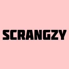 Scrangzy