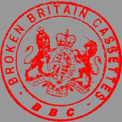 BROKEN BRITAIN CASSETTES