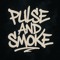 PULSE AND SMOKE
