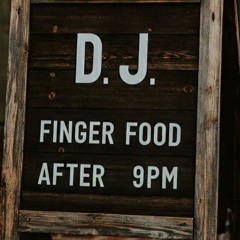 DJ Finger Food After 9 PM