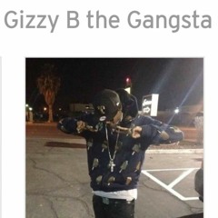 Gizzy B the Gangsta