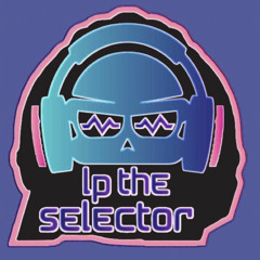 LP THE SELECTOR