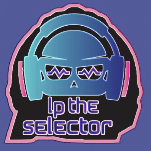 LP THE SELECTOR’s avatar
