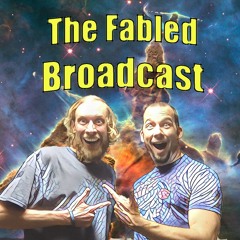 The Fabled Broadcast