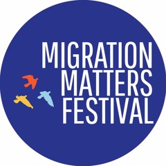 Migration Matters Festival