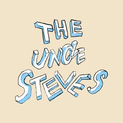 The Uncle Steves