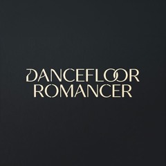 Dancefloor Romancer