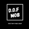 D.O.F MOB