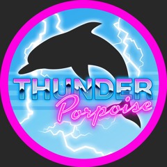 Thunder Porpoise