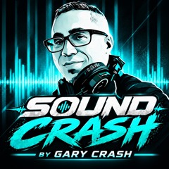 Sound Crash - The Gary Crash Podcast