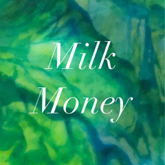 Milk Money