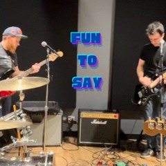 Fun To Say