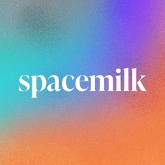 Spacemilk