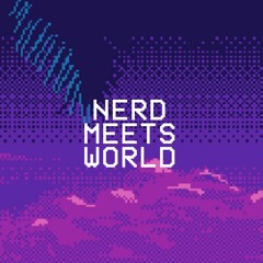 Nerd Meets World