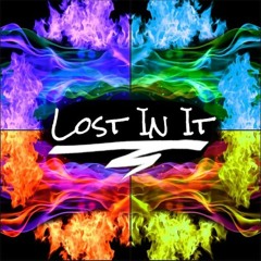 Lost In It (WhateverYouWant)
