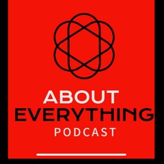 About Everything [Podcast]