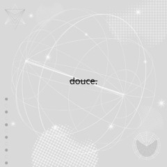 douce.