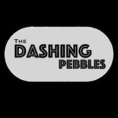 The Dashing Pebbles