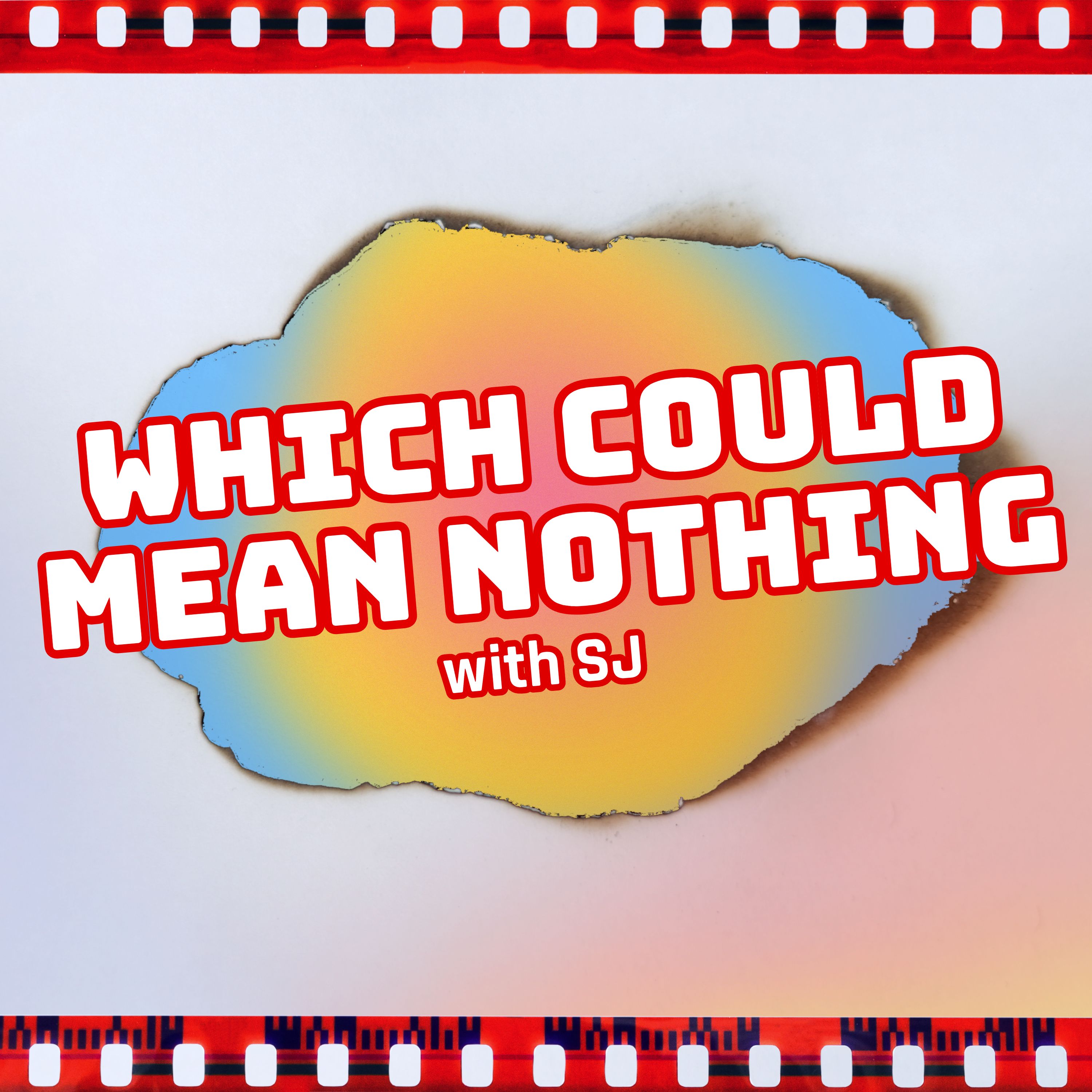 Which Could Mean Nothing