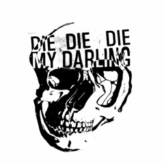 Die Die Die My Darling