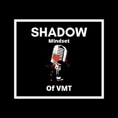 Shadow Mindset