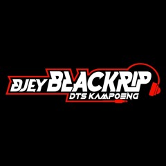 DJEY BLACKRIP DTS KAMPOENG