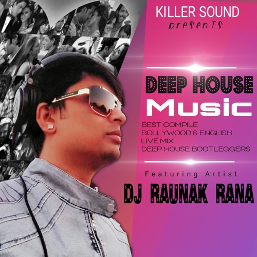Stream DJ Raunak Rana music | Listen to songs, albums, playlists for ...